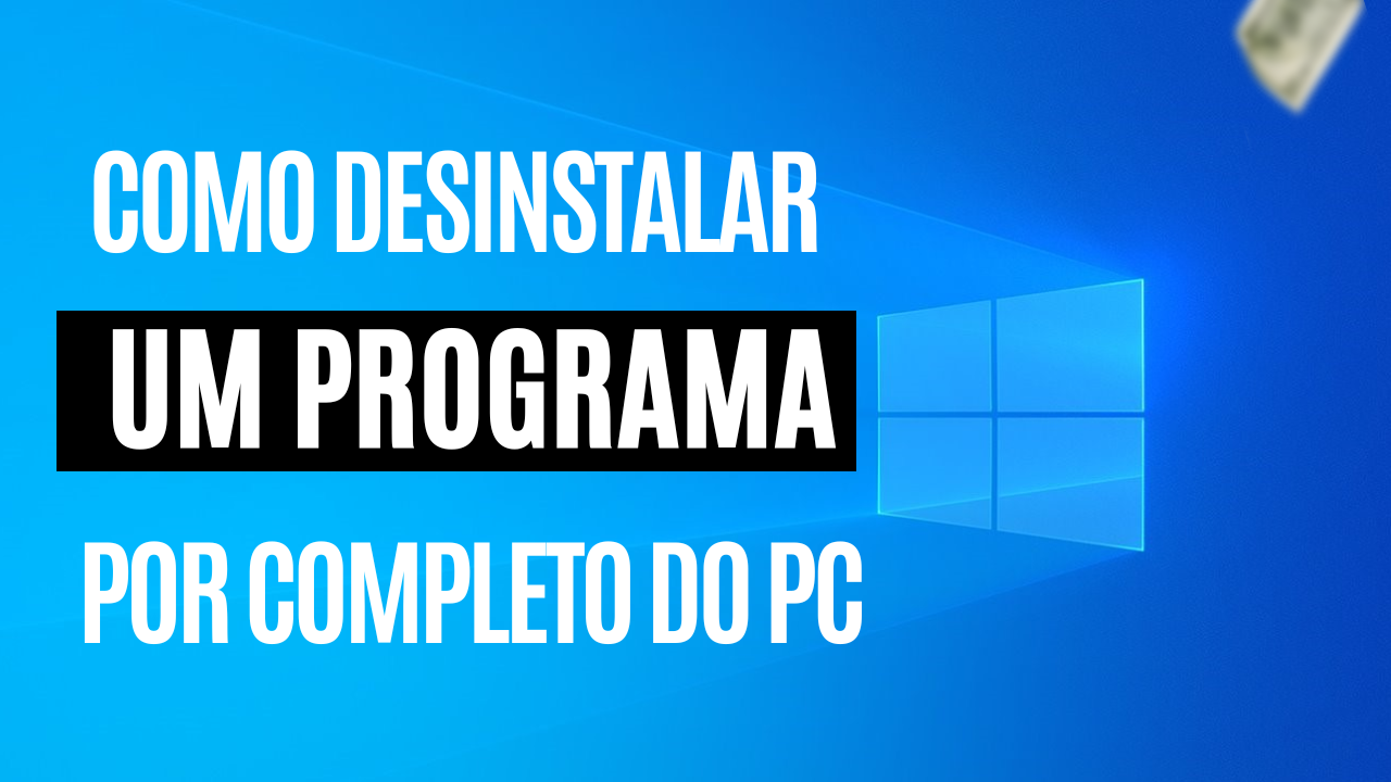 Como Desinstalar Um Programa Por Completo Do Pcatualizado 2022 Fazendo Na Web 6499